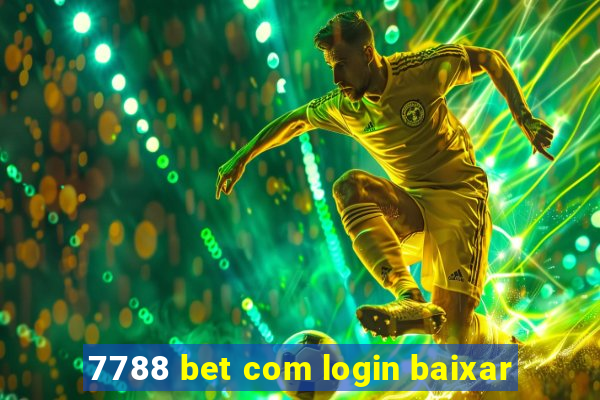 7788 bet com login baixar